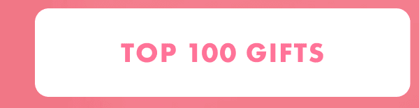 Top 100 Gifts