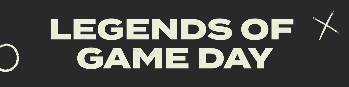 Legends of Game Day