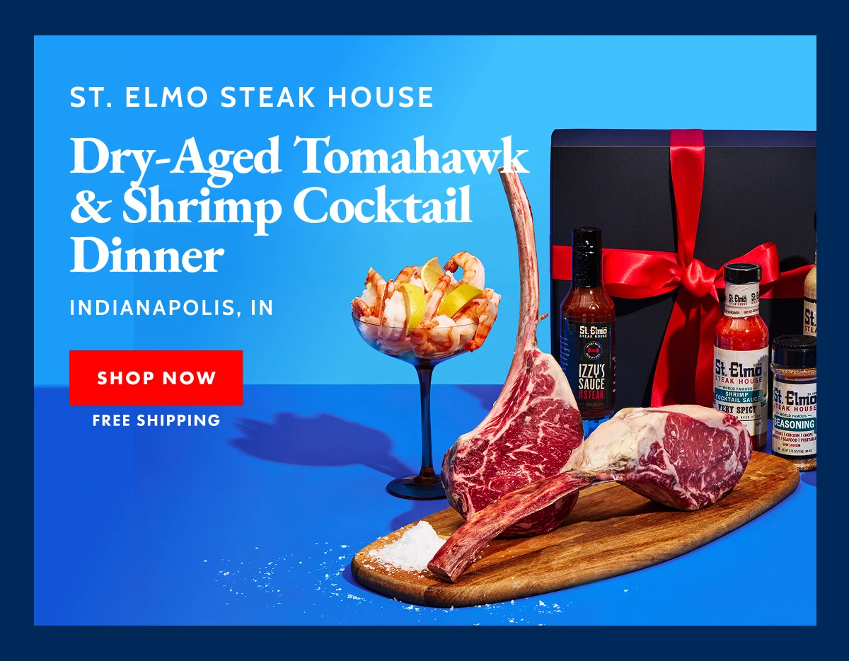 St. Elmo Steak Dinner for 4