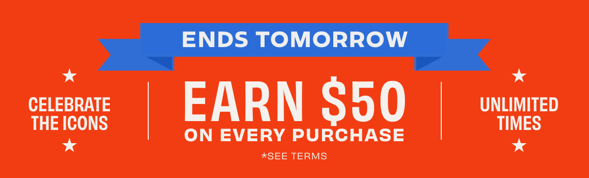 Earn $50 On Every Purchase! Ends Tomorrow!