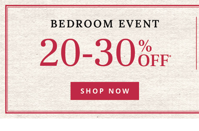 Bedroom Event: 20-30% Off