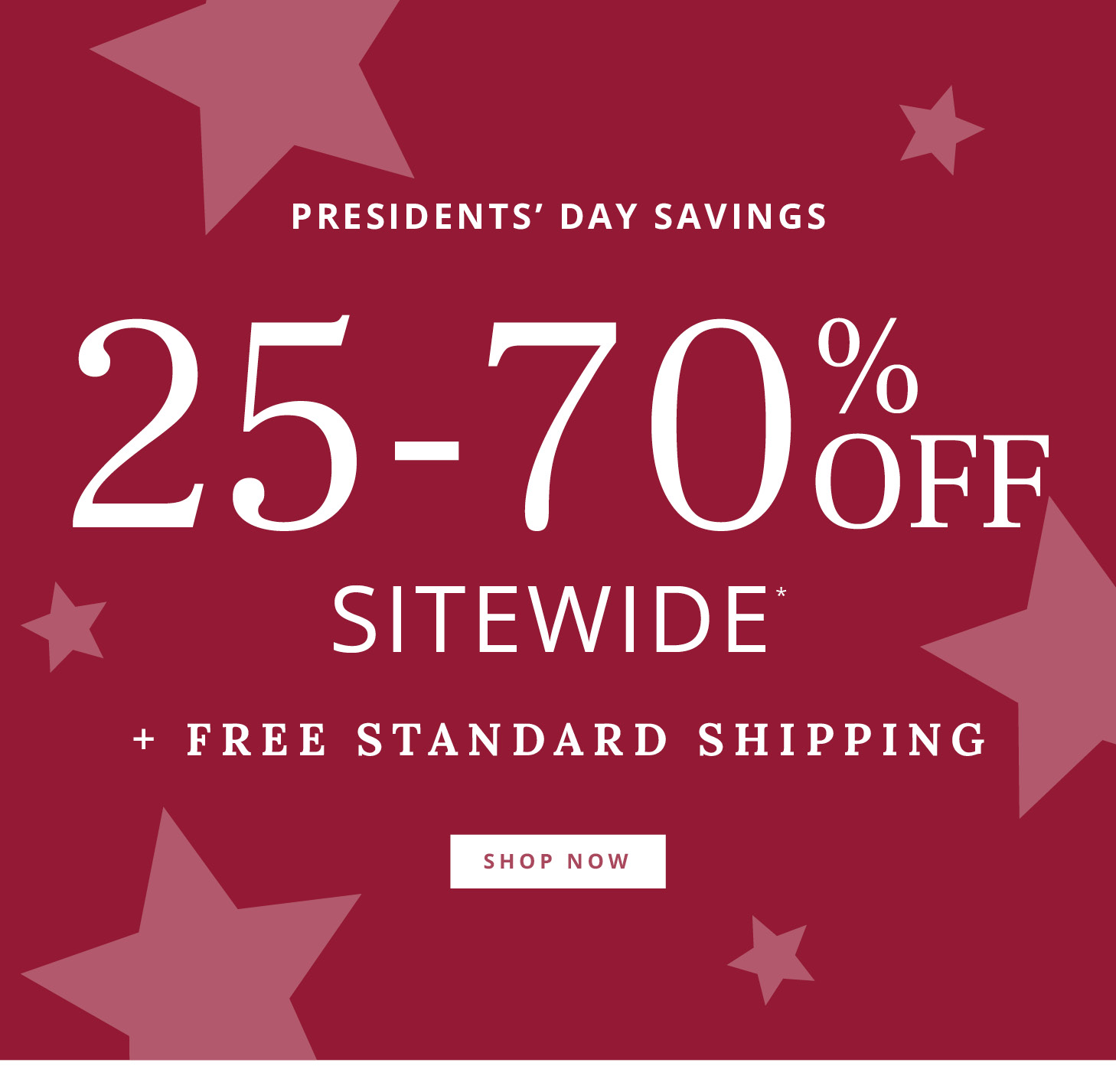 25-70% Of Sitewide + Free Standard Shipping*