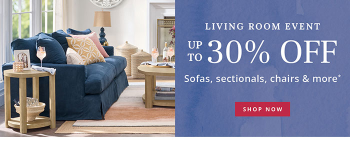 LIVING ROOM EVENT: UP TO 30% OFF