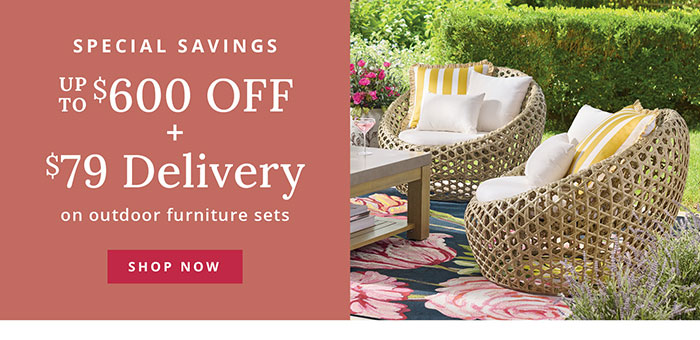Save up to $600 Off + $79 Delivery on outdoor furniture sets