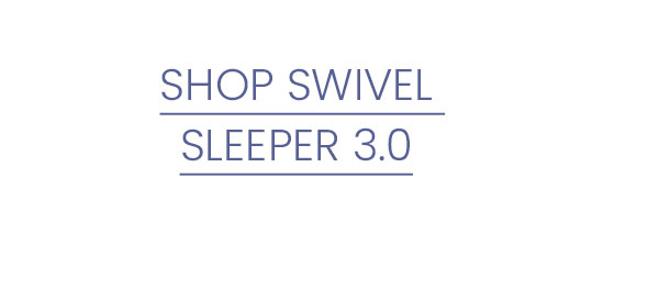 swivel sleeper 3.0