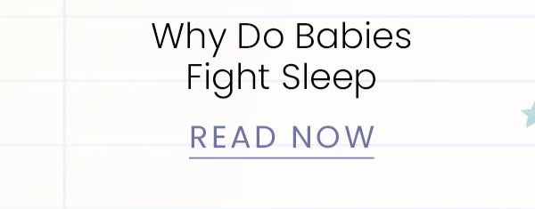 Why Do Babies Fight Sleep Why Do Babies Fight Sleep