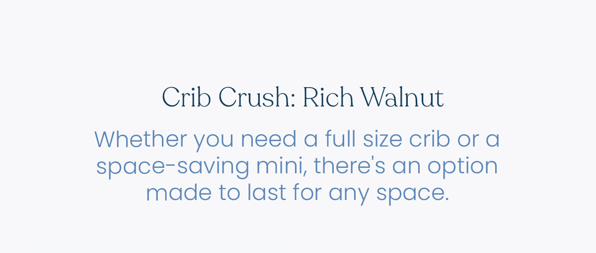 Crib Crush: Rich Walnut Crib Crush: Rich Walnut