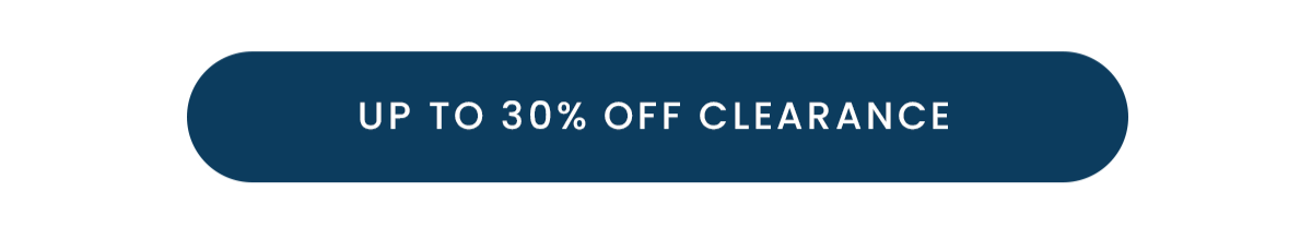 up to 30% off clearance up to 30% off clearance