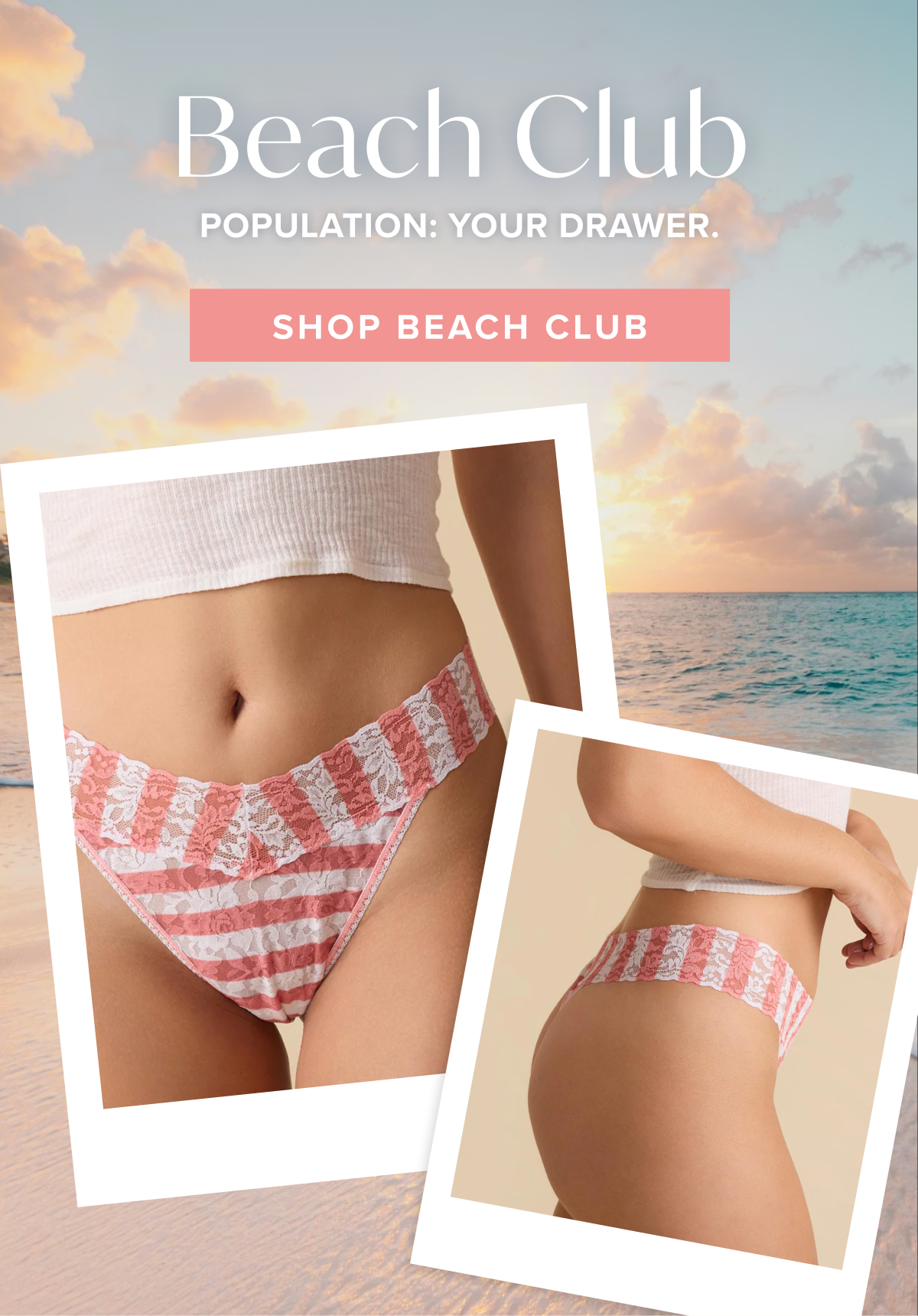 Beach Club Population: Your Drawer.