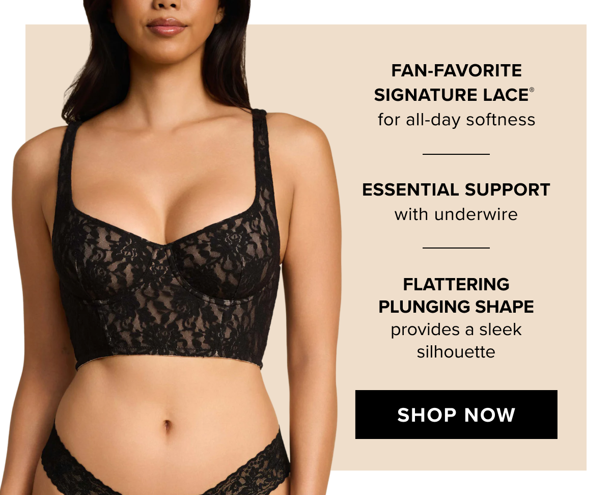 Fan-favorite Signature Lace®, Essential Support, and Flattering Plunging Shape - Shop Now