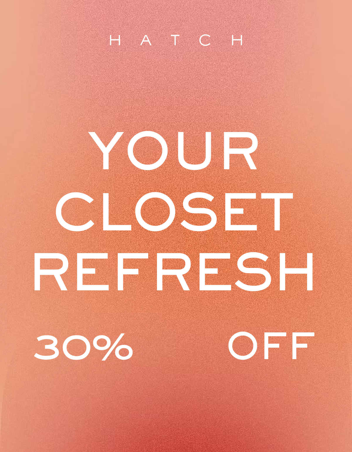 Your Closet Refresh 30% Off