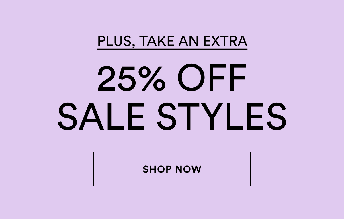 Extra 25% Off Sale Styles
