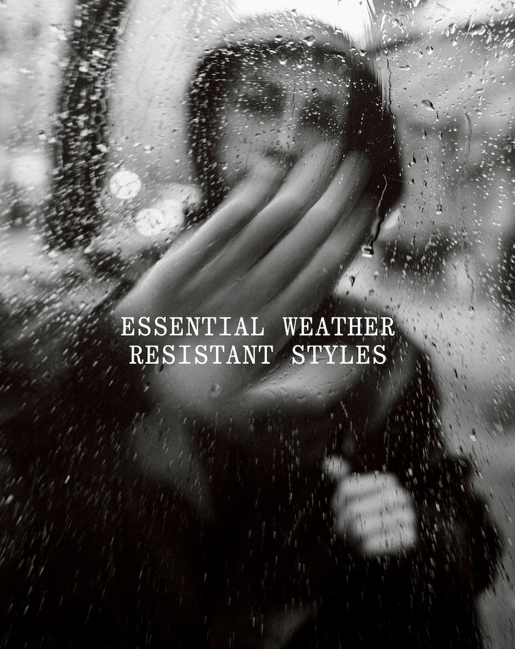 Essential Weather Resistant Styles
