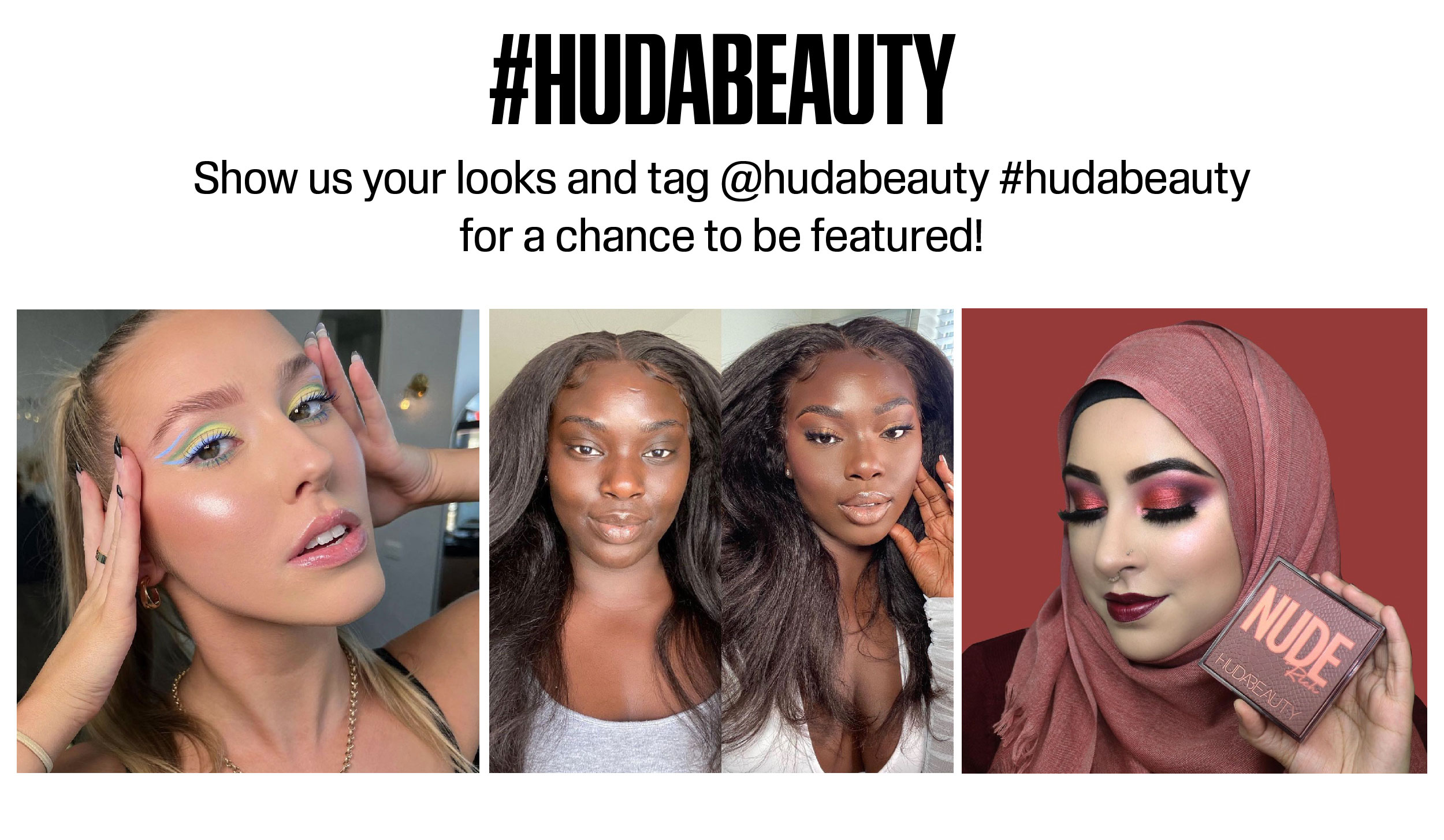 Huda Beauty | Welcome