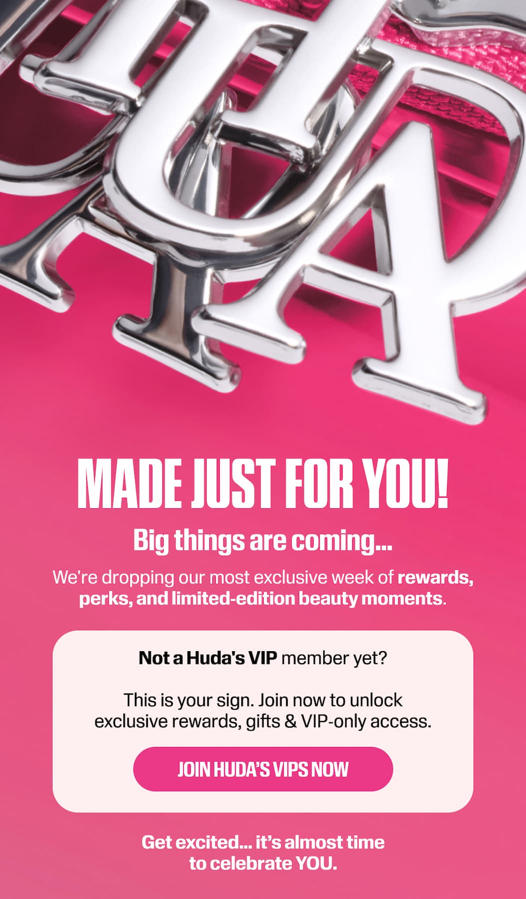 JOIN HUDA'S VIPS NOW