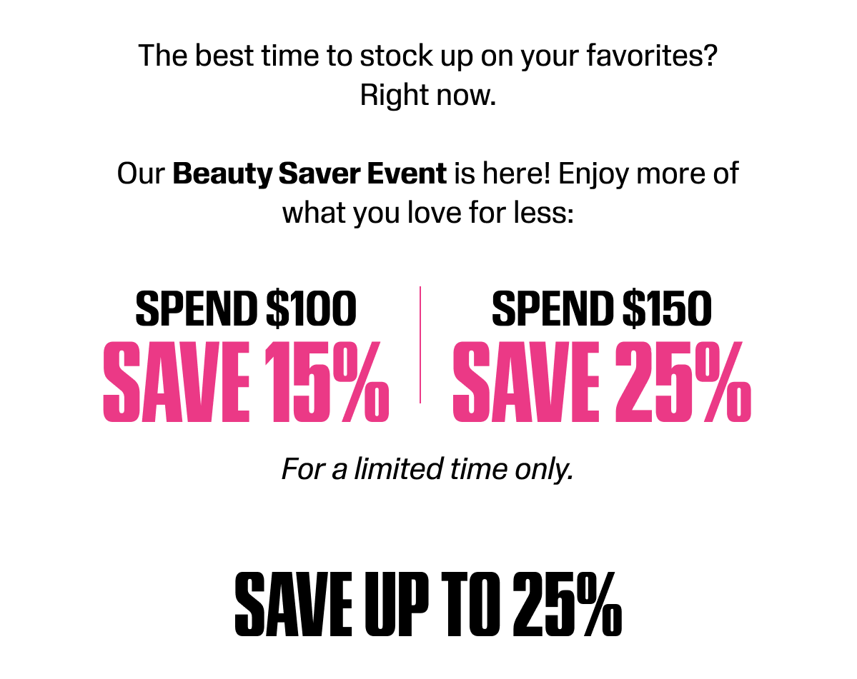 SAVE UP TO 25%