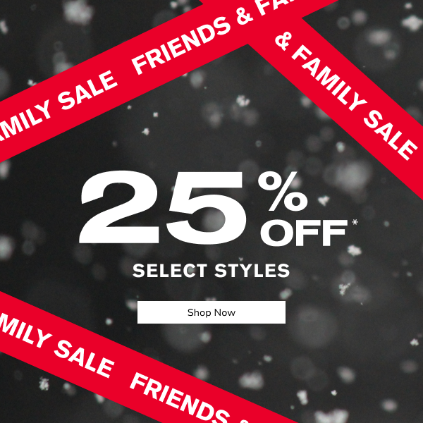 FRIENDS AND FAMILY [Shop Now]