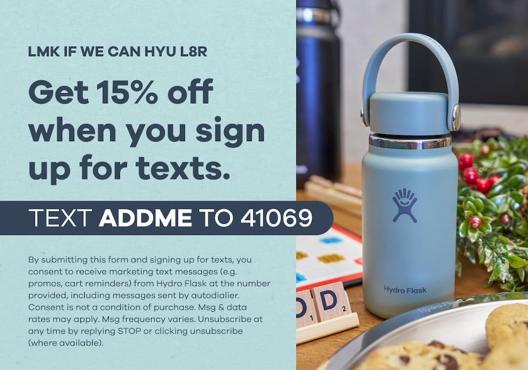 LMK if we can HYU L8R. Get 15% off when you sign up for texts. TEXT ADDME TO 41069