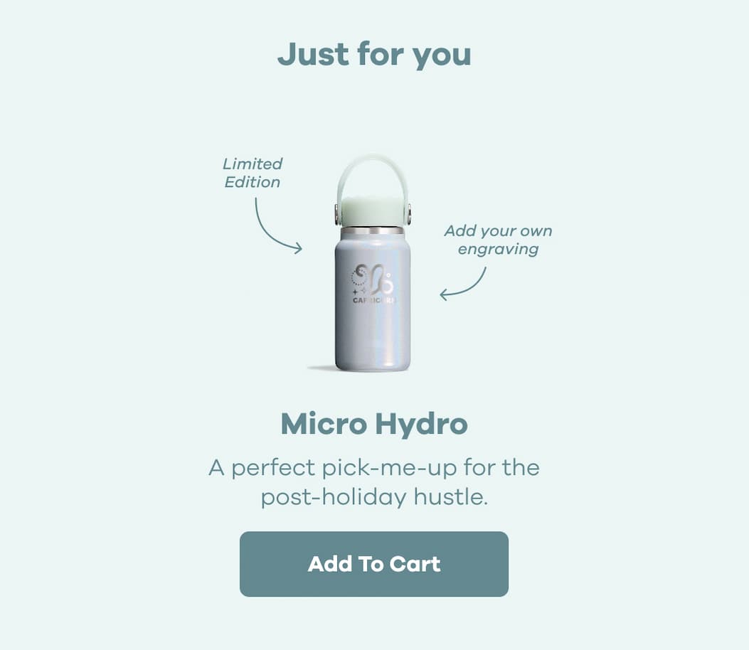Just for you. Limited Edition. Add your own engraving. Micro Hydro. A perfect pick-me-up for the post-holiday hustle. | Add To Cart
