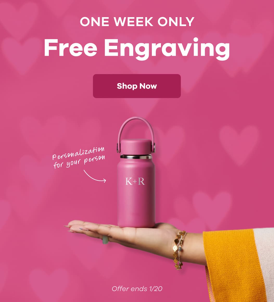 ONE WEEK ONLY Free Engraving. Personalization for your person. | Shop Now