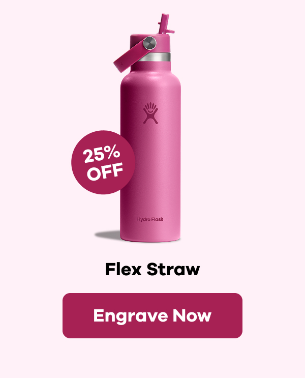 25% OFF Flex Straw | Engrave Now