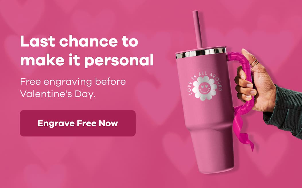 Last chance to make it personal. Free engraving before Valentine's Day. | Engrave Free Now