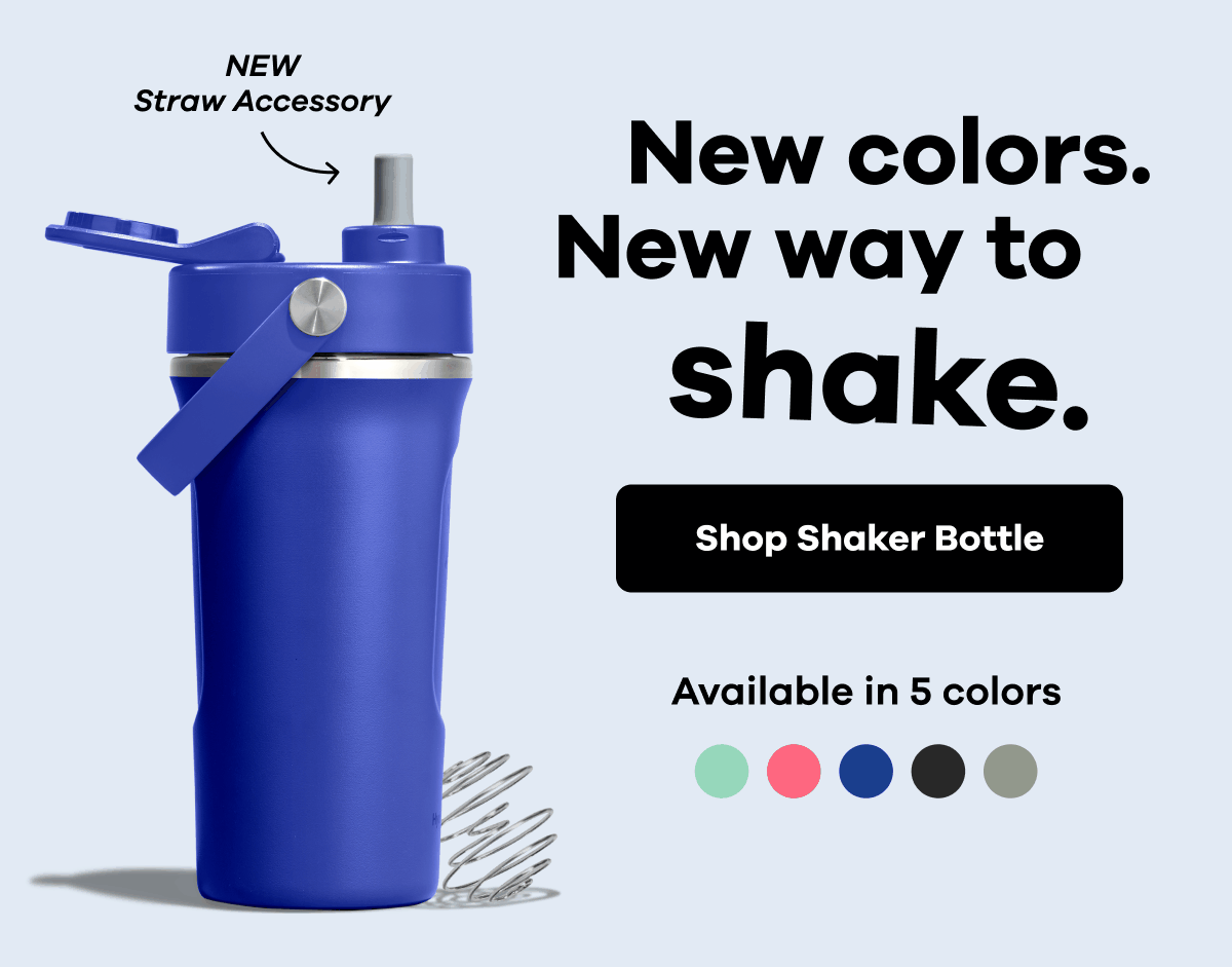 New colors. New way to shake. Available in 5 colors. | Shop Shaker Bottle
