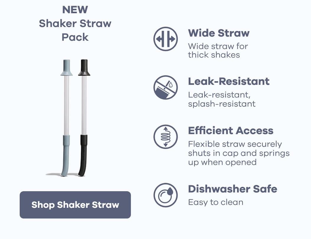 New Shaker Straw Pack. Wide Straw. Leak-Resistant. Efficient Access. Dishwasher safe. | Shop Shaker Straw