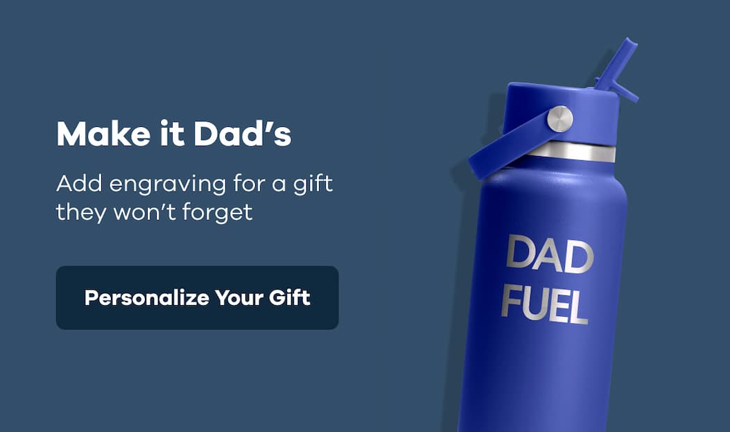Make it Dad's. Add engraving for a gift they won't forget. | Personalize Your Gift