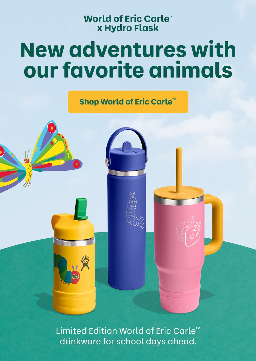 World of Eric Carle™ x Hydro Flask. New adventures with our favorite animals. | Shop World of Eric Carle™