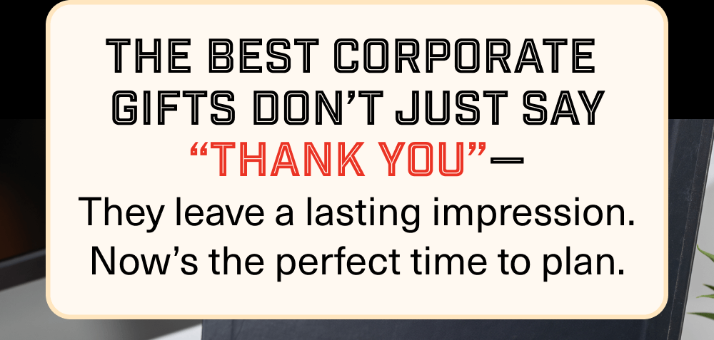 The Best Corporate Gifts