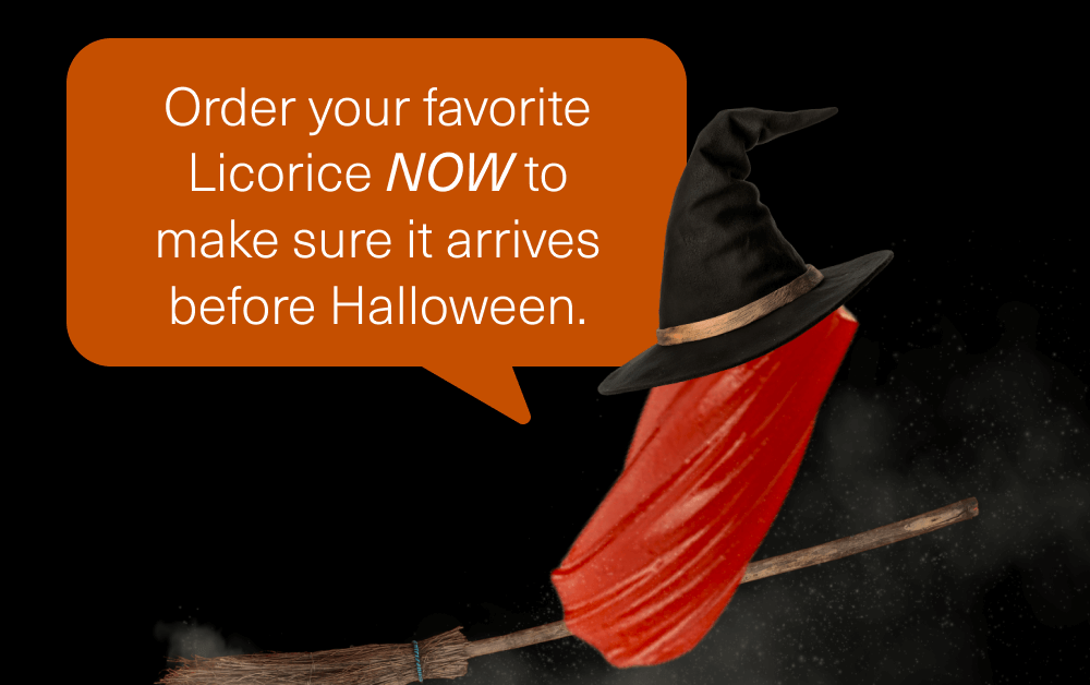 Order your favorite Licorice