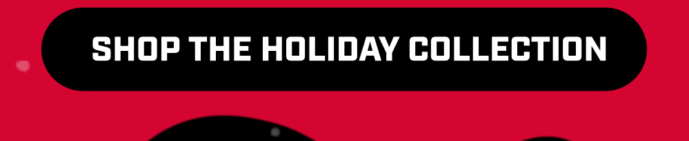 Shop the Holiday Collection