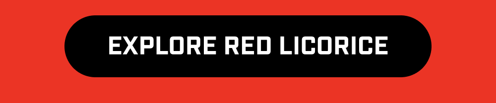 Explore Red Licorice