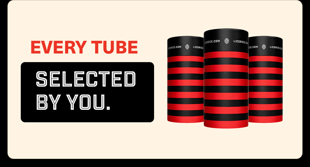 Every tube selected by you.