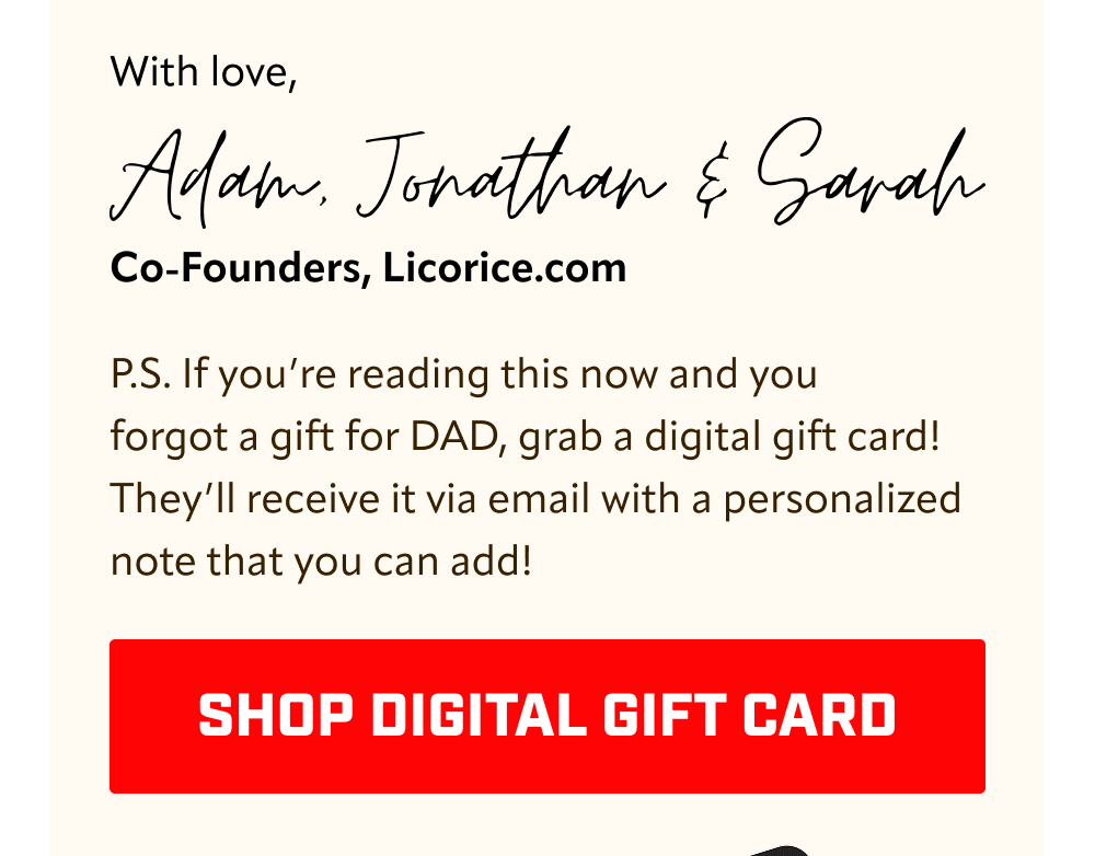 With Love, Co-Founders, Licorice.com