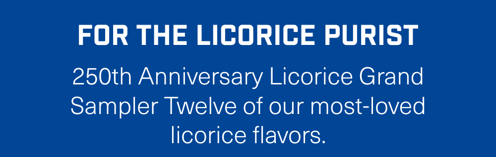 For the Licorice Purist