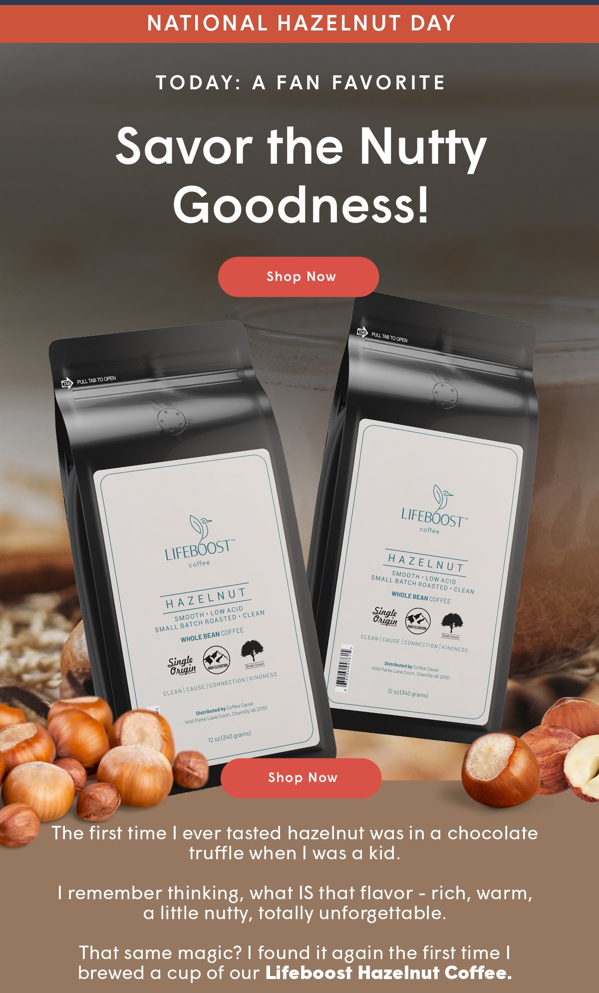 That same magic? I found it again the first time I brewed a cup of our Lifeboost Hazelnut Coffee.