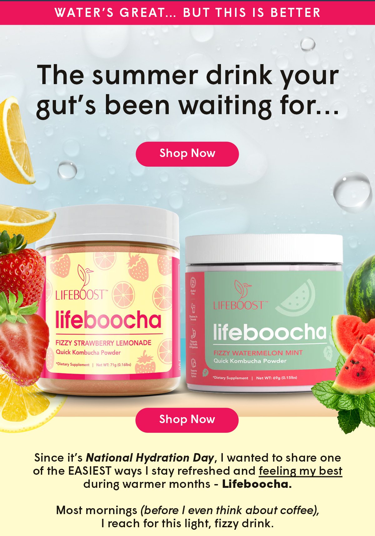 Since it’s National Hydration Day, I wanted to share one of the EASIEST ways I stay refreshed and feeling my best during warmer months - Lifeboocha.