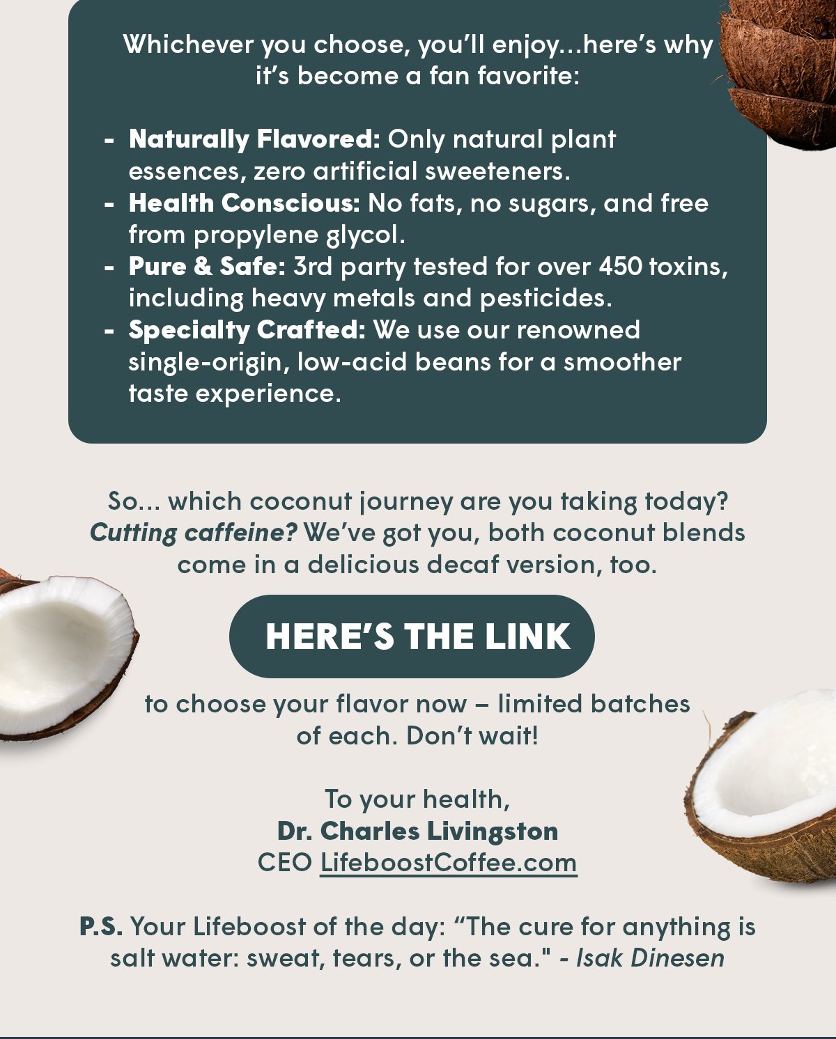 HERE’S THE LINK to choose your flavor now – limited batches of each. Don’t wait!