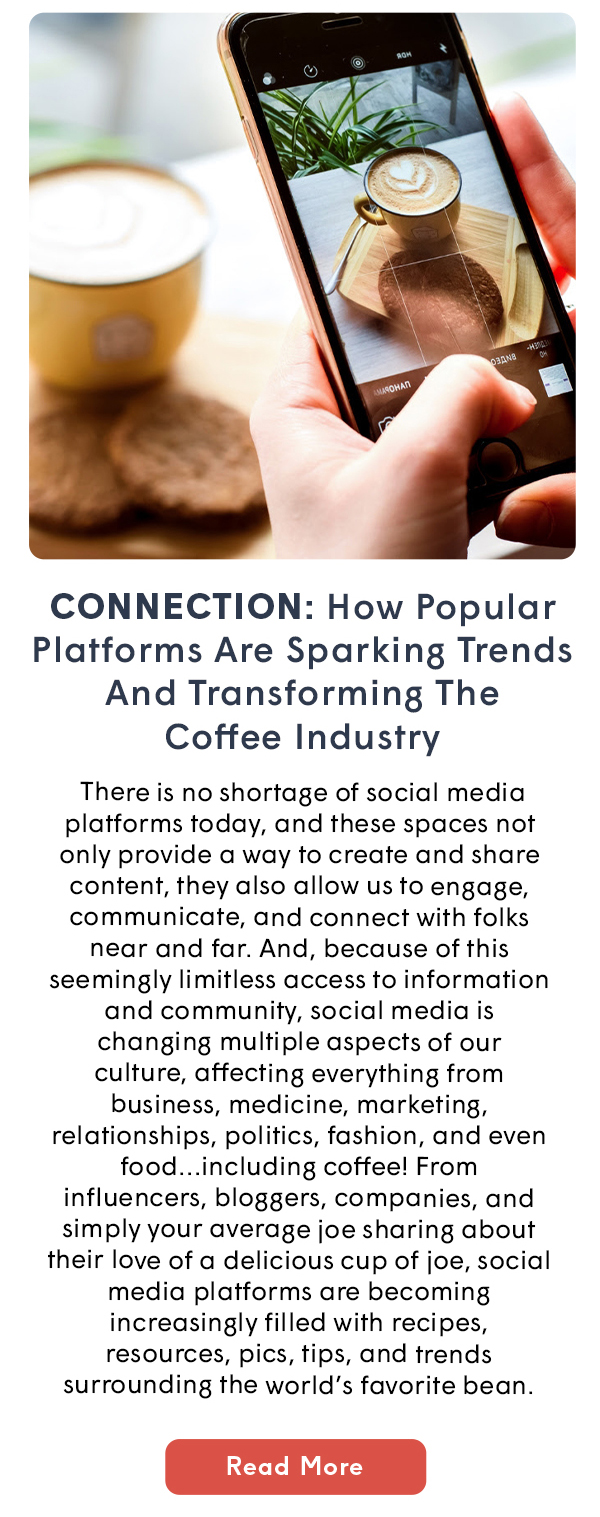 CONNECTION: How Popular Platforms Are Sparking Trends And Transforming The Coffee Industry