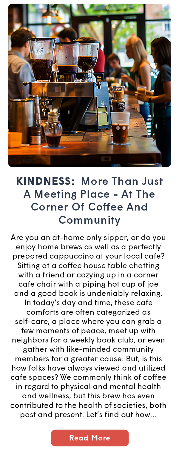  KINDNESS: More Than Just A Meeting Place - At The Corner Of Coffee And Community