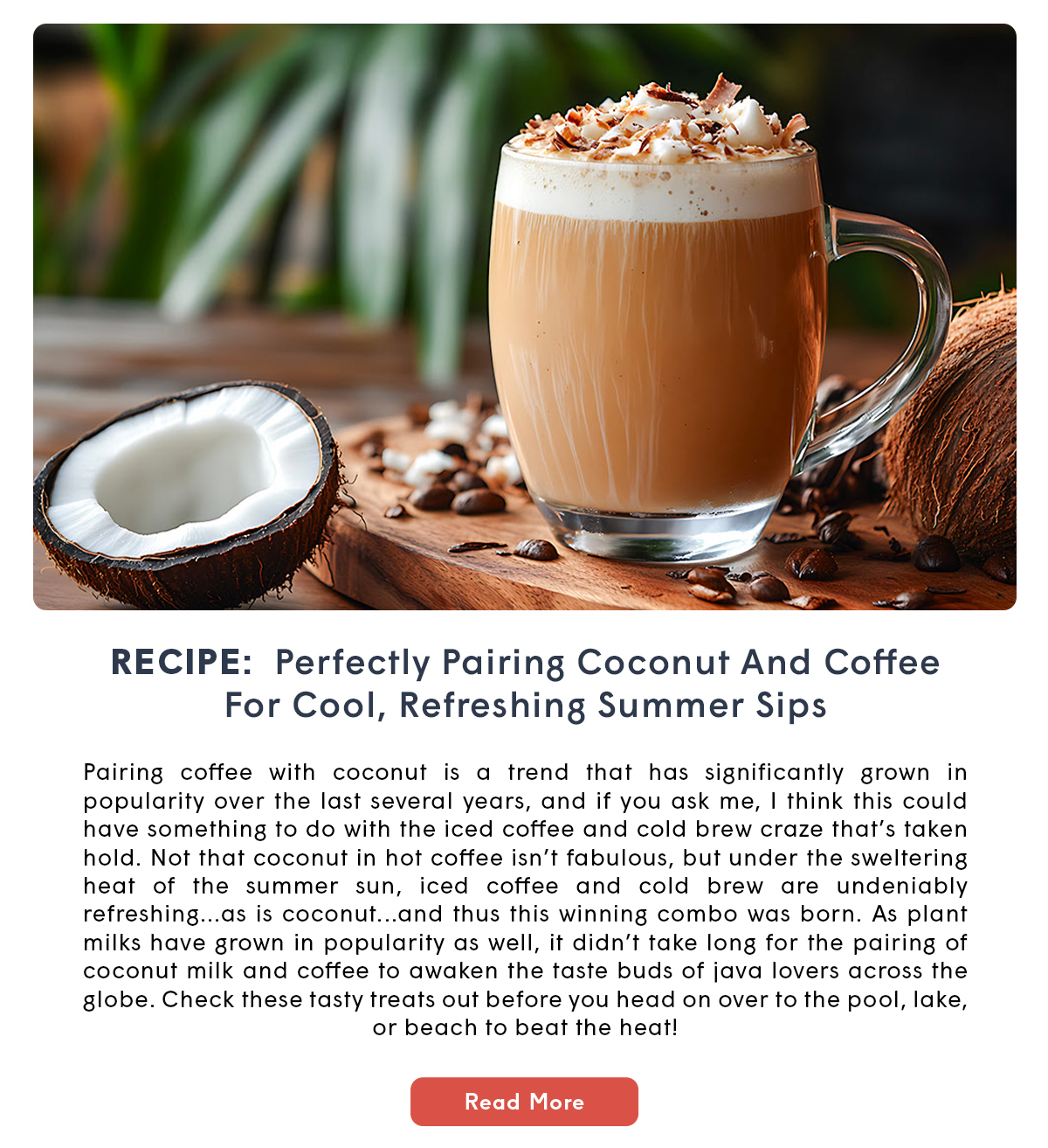 RECIPE: Perfectly Pairing Coconut And Coffee For Cool, Refreshing Summer Sips