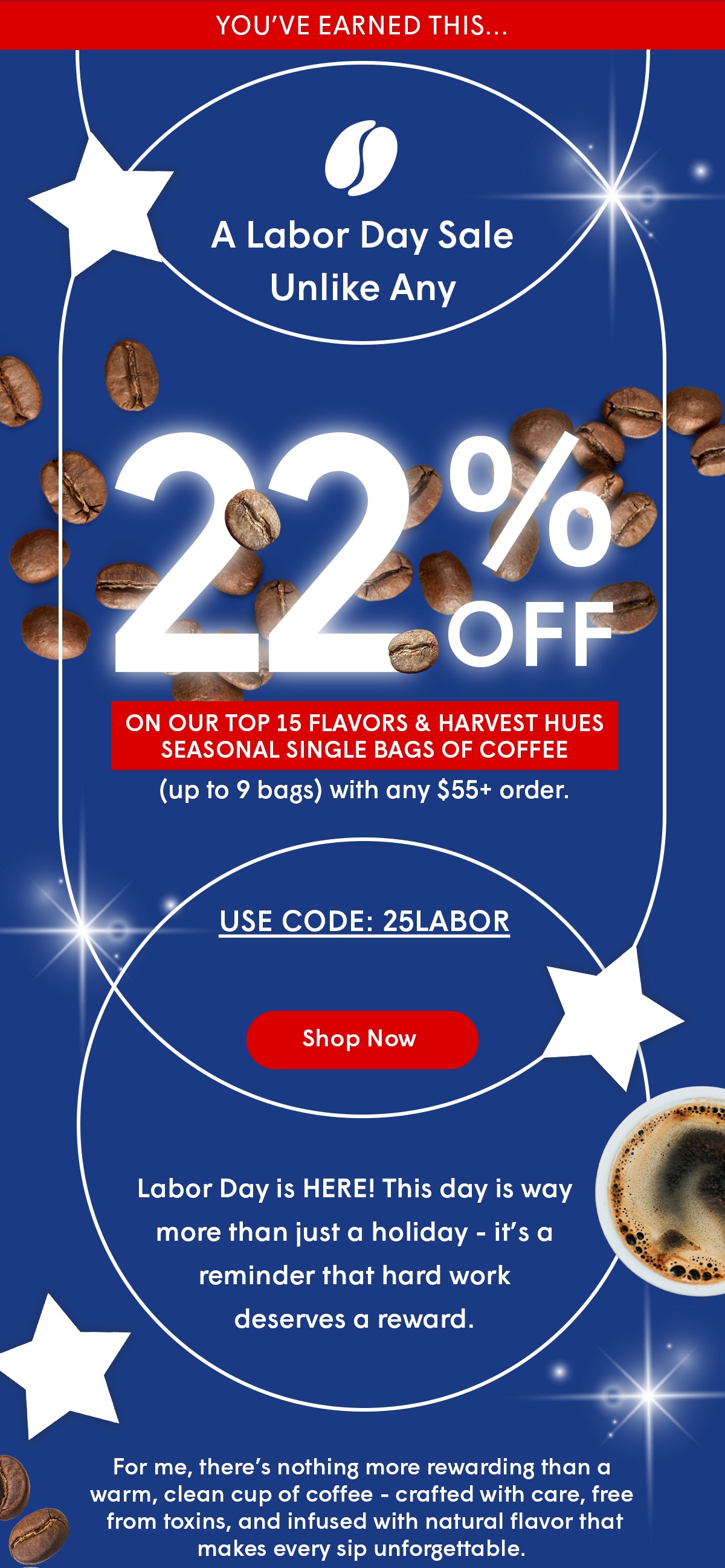 22% OFF ALL single flavored bags of coffee (up to 3 bags) with any $80+ order.   