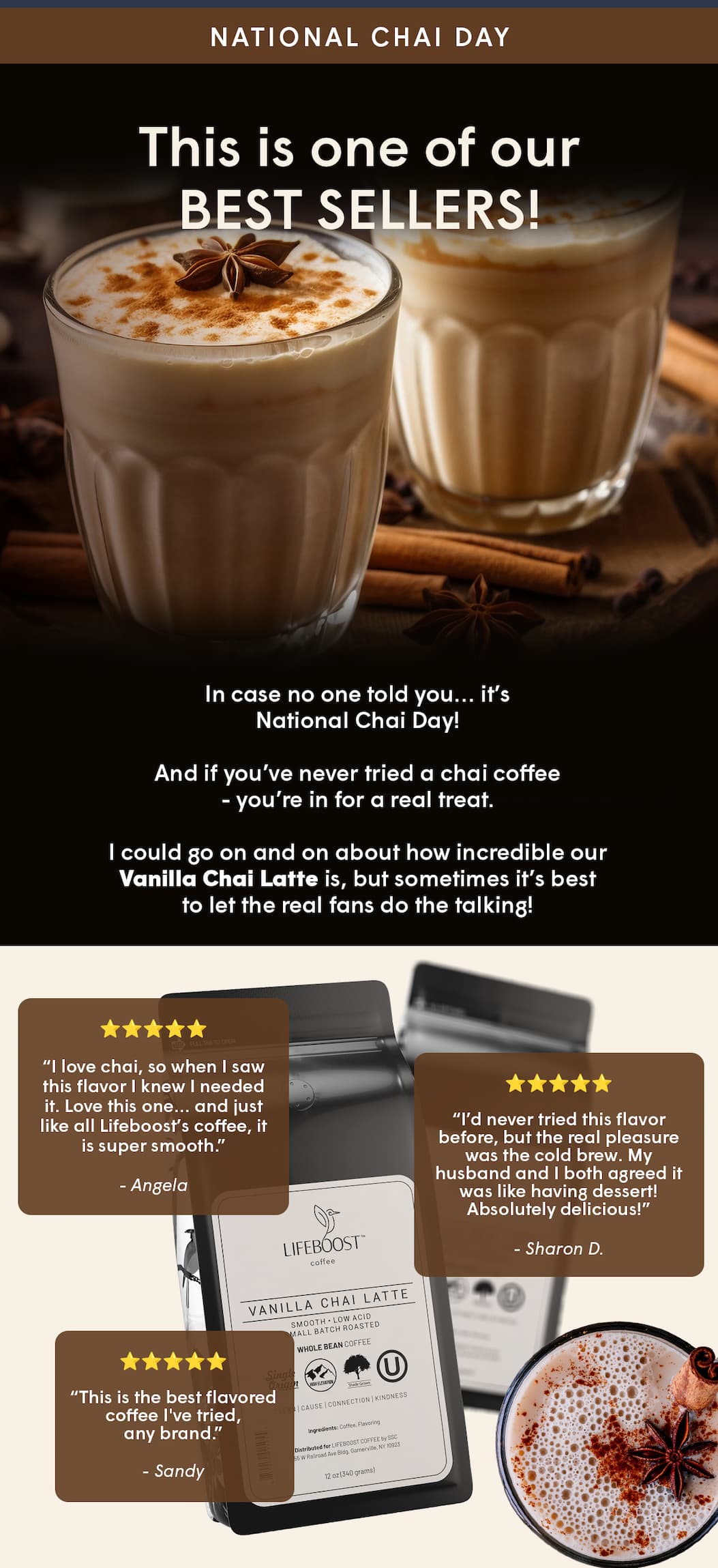 I could go on and on about how incredible our Vanilla Chai Latte is, but sometimes it’s best to let the real fans do the talking!