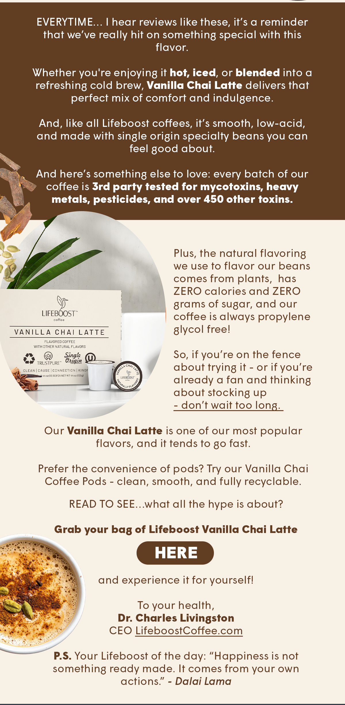 Grab your bag of Lifeboost Vanilla Chai Latte ~ HERE and experience it for yourself!
