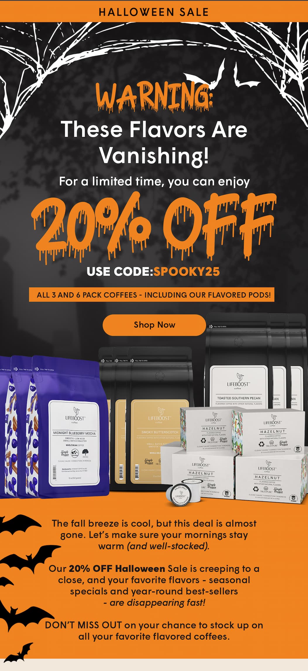 20% OFF Use Code: SPOOKY25