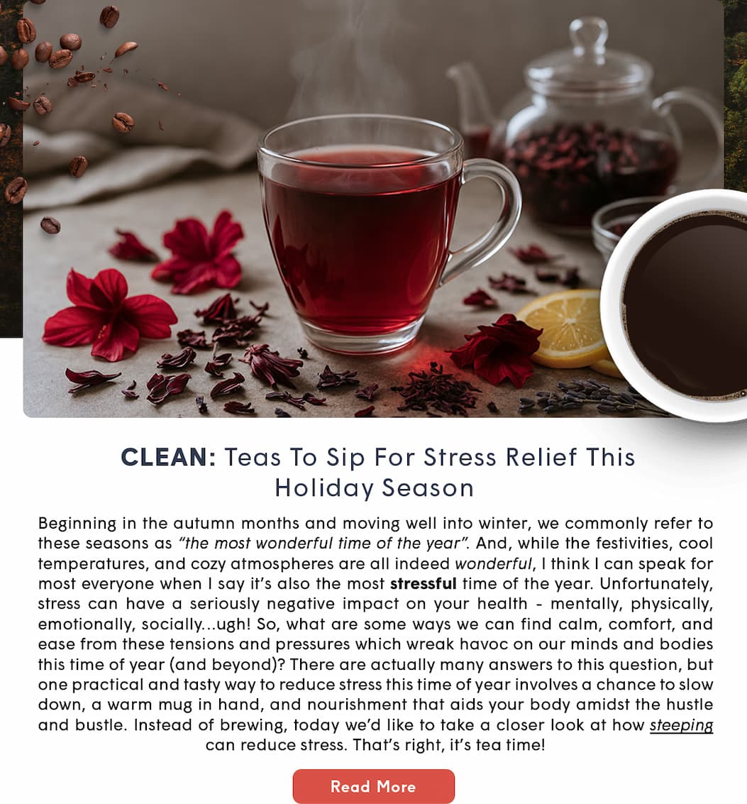 CLEAN: Teas To Sip For Stress Relief This Holiday Season