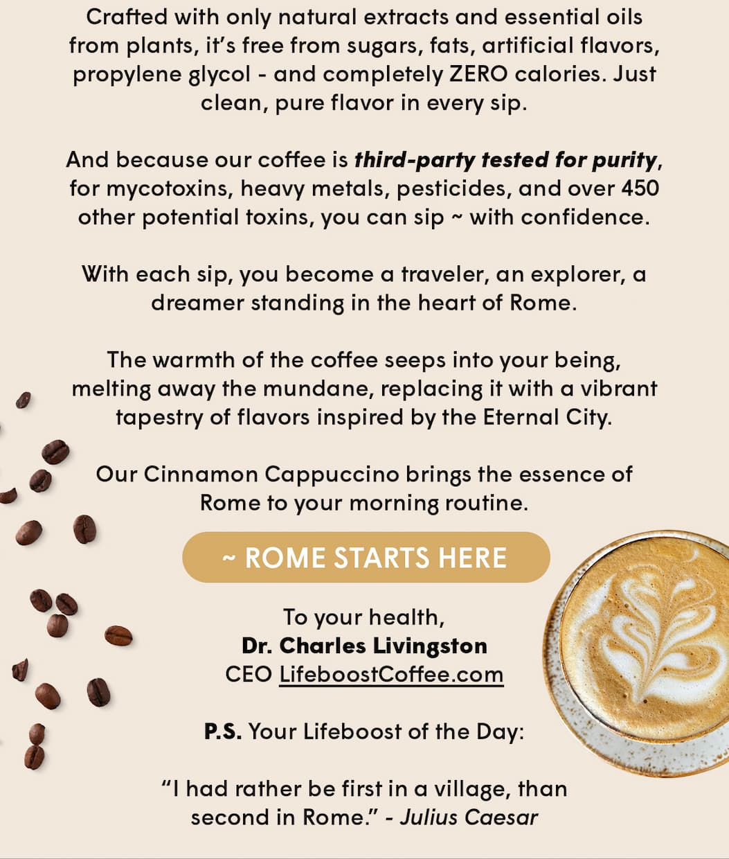 Our Cinnamon Cappuccino brings the essence of Rome to your morning routine. ~ Rome Starts Here
