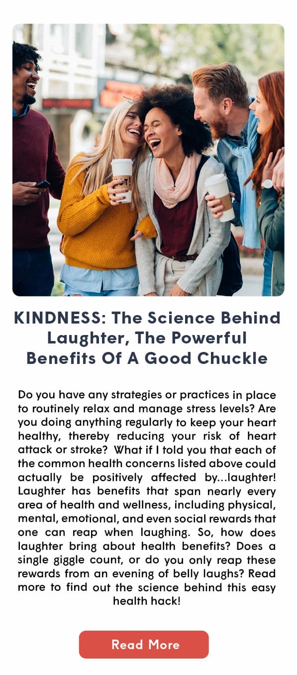  KINDNESS: The Science Behind Laughter, The Powerful Benefits Of A Good Chuckle